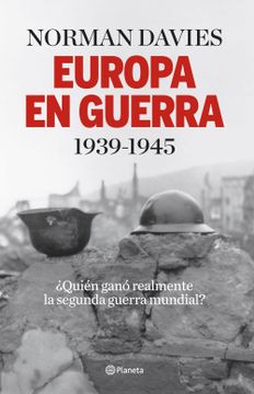 portada Europa en Guerra 1939-1945: Quién Ganó Realmente la Segunda Guerra Mundial? (in Spanish)
