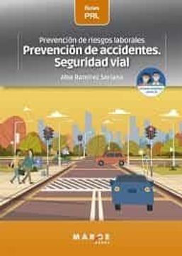 portada Prevencion de Riesgos Laborales: Prevencion de Accidentes. Seguri dad Vial (in Spanish)