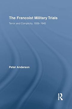 portada The Francoist Military Trials: Terror and Complicity,1939-1945 (in English)