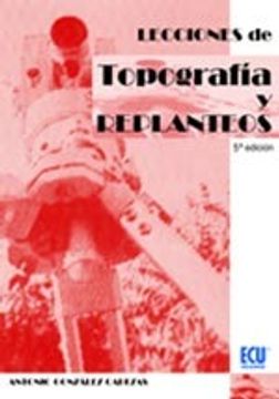 portada Lecciones de topografía y Replanteos (in Spanish)