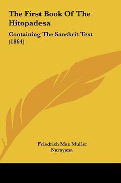 portada the first book of the hitopadesa: containing the sanskrit text (1864) (en Inglés)