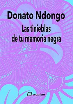 portada Las Tinieblas de tu Memoria Negra (Poscolonial) (in Spanish)