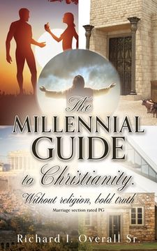 portada The Millennial guide to Christianity.: Without religion, bold truth (en Inglés)