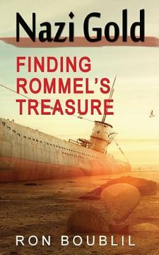 portada Nazi Gold, Finding Rommel's Treasure (en Inglés)