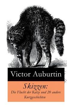 portada Skizzen: Die Flucht der Katze und 20 andere Kurzgeschichten (en Alemán)