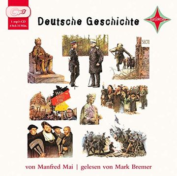 portada Deutsche Geschichte: Sprecher: Mark Bremer, 4 cd, 4 Std. , 30 Min. (en Alemán)