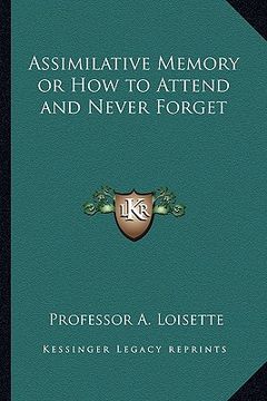 portada assimilative memory or how to attend and never forget (en Inglés)
