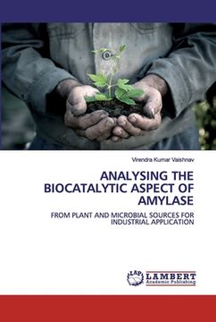 portada Analysing the Biocatalytic Aspect of Amylase (en Inglés)
