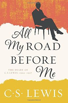 portada All my Road Before me: The Diary of c. S. Lewis, 1922-1927 (in English)