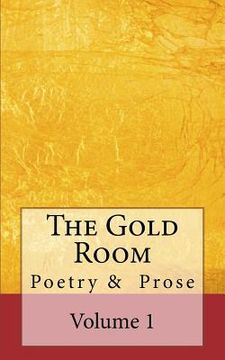 portada The Gold Room: An anthology of poetry and prose (en Inglés)