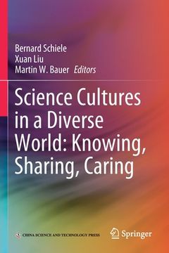 portada Science Cultures in a Diverse World: Knowing, Sharing, Caring 