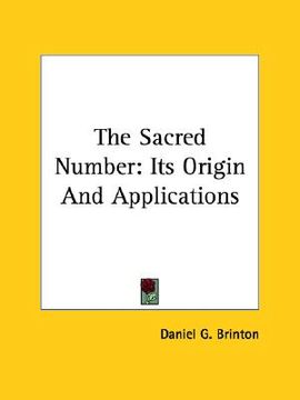portada the sacred number: its origin and applications (in English)