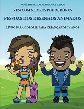 portada Livro Para Colorir Para Crianças de 7+ Anos (Pessoas dos Desenhos Animados): Este Livro tem 40 Páginas Coloridas sem Stress Para Reduzir a Frustração. Pequenas a Desenvolver o Controlo da Caneta e (en Portugués)