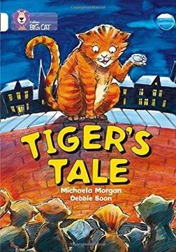 portada Tiger's Tales: Band 10/White (Collins Big Cat) (en Inglés)