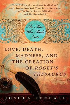 portada The man who Made Lists: Love, Death, Madness, and the Creation of Roget's Thesaurus (en Inglés)