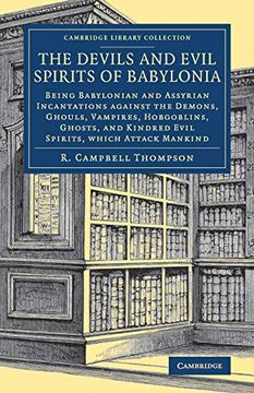 portada The Devils and Evil Spirits of Babylonia 2 Volume Set: The Devils and Evil Spirits of Babylonia: Being Babylonian and Assyrian Incantations Against. (Cambridge Library Collection - Archaeology) (in English)