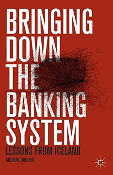portada Bringing Down The Banking System: Lessons From Iceland (en Inglés)