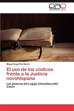 portada el uso de los c dices frente a la justicia novohispana (en Inglés)