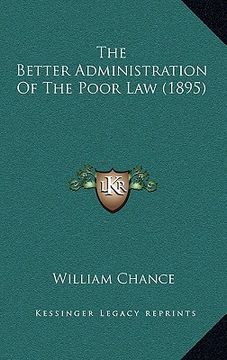 portada the better administration of the poor law (1895) (in English)