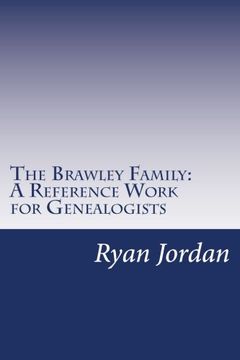 portada The Brawley Family: A Reference Work for Genealogists (American Surname Series)