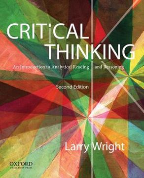 portada critical thinking: an introduction to analytical reading and reasoning