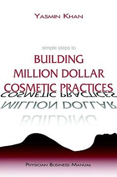 portada simple steps to building million dollar cosmetic practices (en Inglés)