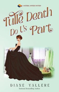 portada Tulle Death Do Us Part: A Material Witness Mystery