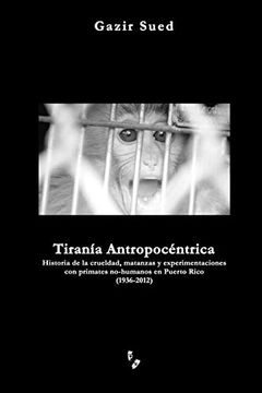 portada Tiranía Antropocéntrica (in Spanish)