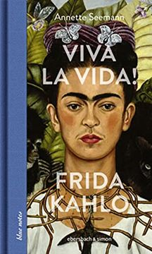 portada Viva la Vida! Frida Kahlo (Blue Notes) (en Alemán)
