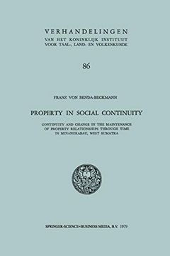 portada Property in Social Continuity Continuity and Change in the Maintenance of Property Relationships Through Time in Minangkabau, West Sumatra Instituut Voor Taal, Land en Volkenkunde (en Inglés)