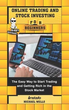 portada Online Trading and Stock Investing for Beginners: The Easy Way to Start Trading and Getting Rich in the Stock Market