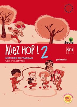 portada Allez Hop! 2: Cahier D'activités. Primaria. Savia - 9788467569490