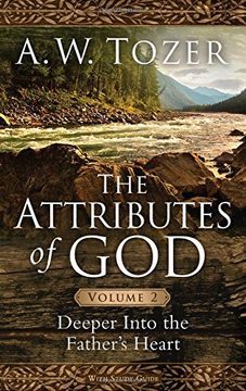 portada The Attributes of God Volume 2: Deeper into the Father's Heart (en Inglés)