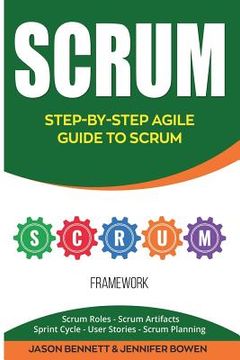 portada Scrum: Step-By-Step Agile Guide to Scrum (Scrum Roles, Scrum Artifacts, Sprint Cycle, User Stories, Scrum Planning) (en Inglés)