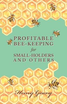 portada Profitable Bee-Keeping for Small-Holders and Others (en Inglés)