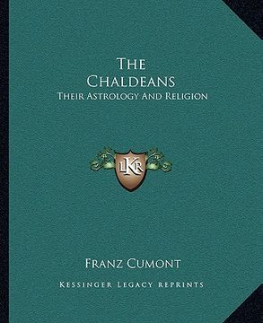 portada the chaldeans: their astrology and religion (en Inglés)