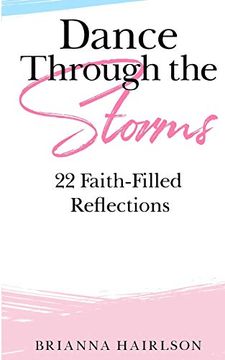portada Dance Through the Storms: 22 Faith-Filled Reflections (en Inglés)