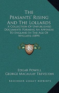 portada the peasants' rising and the lollards: a collection of unpublished documents forming an appendix to england in the age of wycliffe (1899) (en Inglés)