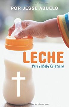 portada Leche: Para el Bebé Cristiano