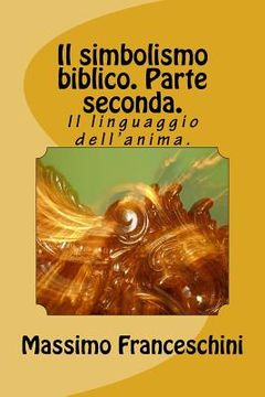 portada Il simbolismo biblico. Parte seconda.: Il linguaggio dell'anima. (in Italian)