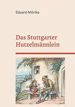 portada Das Stuttgarter Hutzelmännlein: Die Schöne lau (en Alemán)