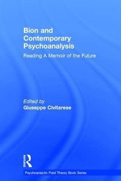 portada Bion and Contemporary Psychoanalysis: Reading a Memoir of the Future (in English)