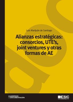 portada Alianzas Estratégicas: Consorcios, ute s, Joint Ventures y Otras Formas de ae (Cuadernos de Documentación)