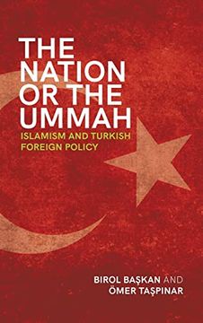 portada The Nation or the Ummah: Islamism and Turkish Foreign Policy (in English)