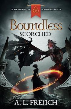 portada Boundless: Scorched (Boundless Series) (en Inglés)