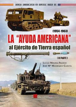 portada La "Ayuda Americana" al Ejercito de Tierra Español (1954-1963) (Iii Parte)