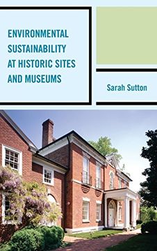 portada Environmental Sustainability at Historic Sites and Museums (American Association for State and Local History)