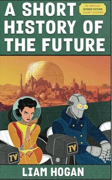 portada A Short History of the Future: A Sci-Fi Short Story Collection (en Inglés)