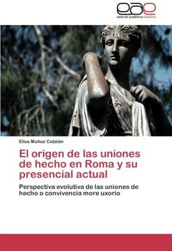 portada El Origen de Las Uniones de Hecho En Roma y Su Presencial Actual