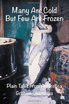 portada Many are Cold but few are Frozen: Plain Tales From Antarctica 